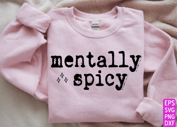 Download Mentally Spicy Typography Design, Funny - Graph Collection