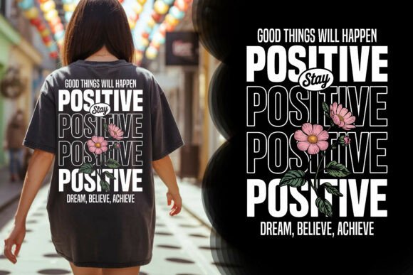 Download Stay Positive Typography Floral Tee - Graph Collection