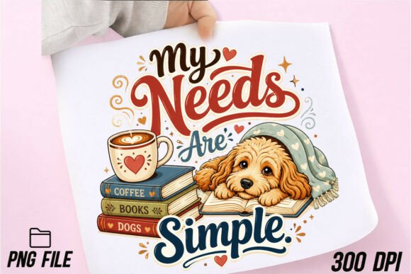 Download My Needs Are Simple Coffee Dog Books PNG - Simple Collection